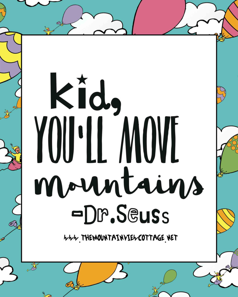 21 Incredible Dr Seuss Quotes The Mountain View Cottage