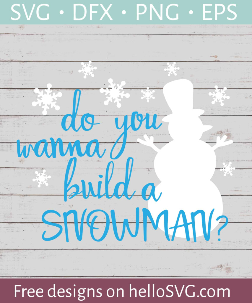 Free Frozen Printables Do You Want To Build A Snowman