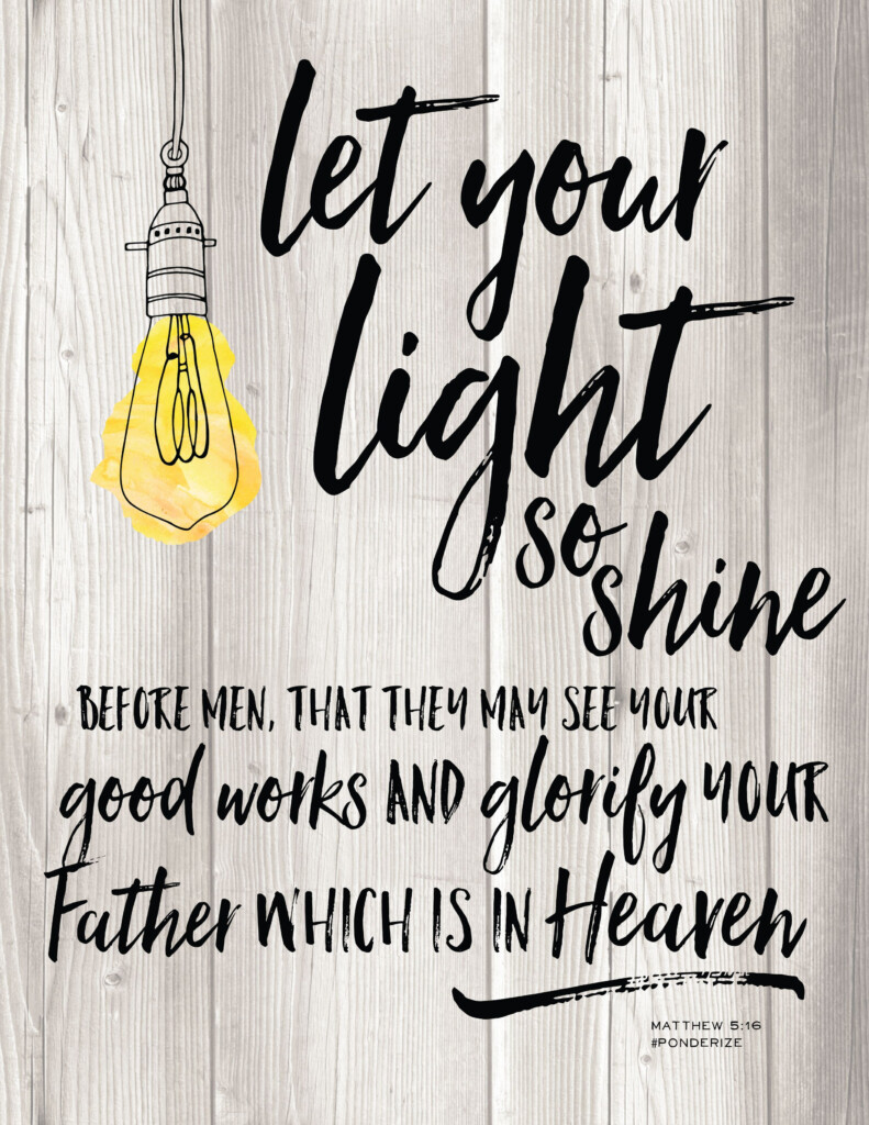 Let Your Light So Shine Before Men Scripture Shine Quotes Lds Quotes Quotes