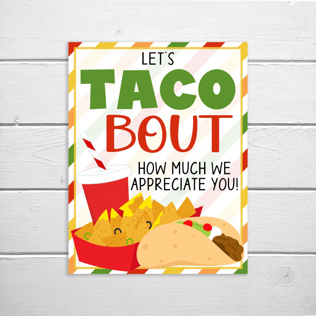 Taco Thank You Sign Let 39 s Taco Bout How Much We Appreciate You Lunch 