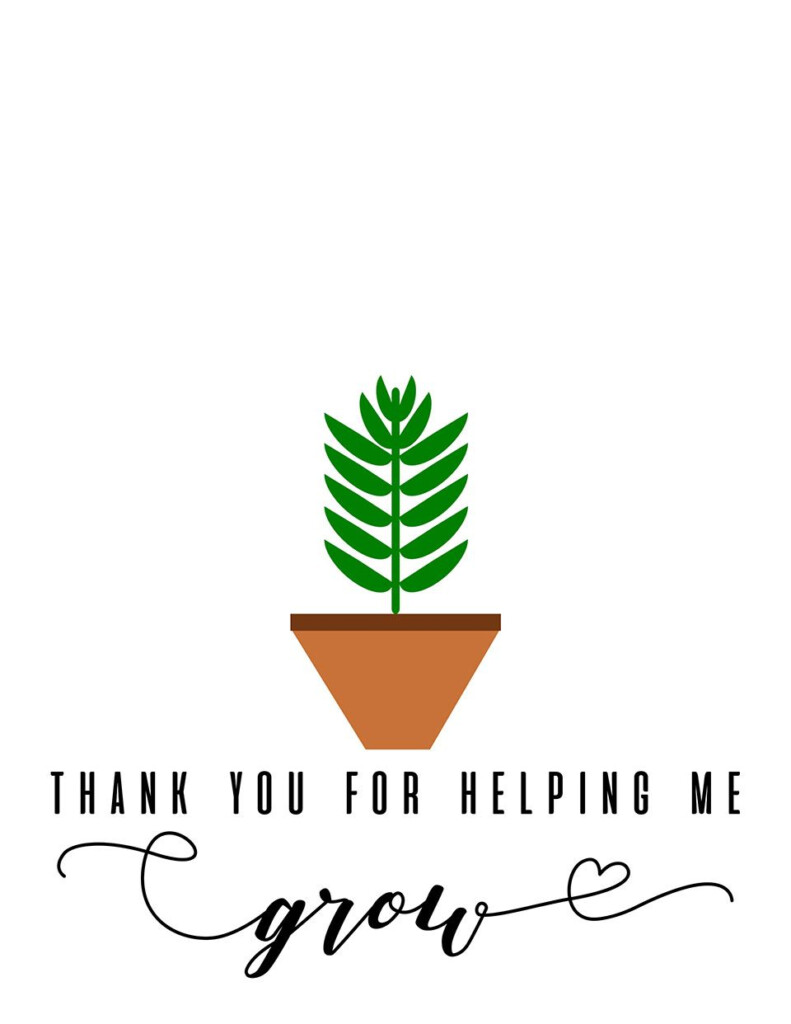 Thank You For Helping Me Grow Free Printable Help Me Grow Teacher Thank You Cards Free