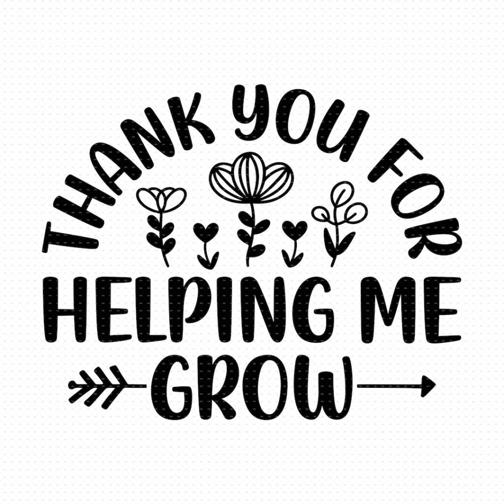 Thanks For Helping Me Grow Printable Free Printable Templates